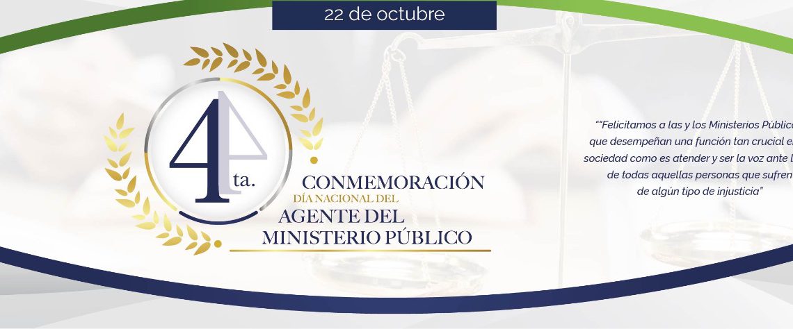 DÍA NACIONAL DEL MINISTERIO PÚBLICO SE CELEBRA DESDE 2018 DÍA NACIONAL DEL MINISTERIO PÚBLICO SE CELEBRA DESDE 2018
