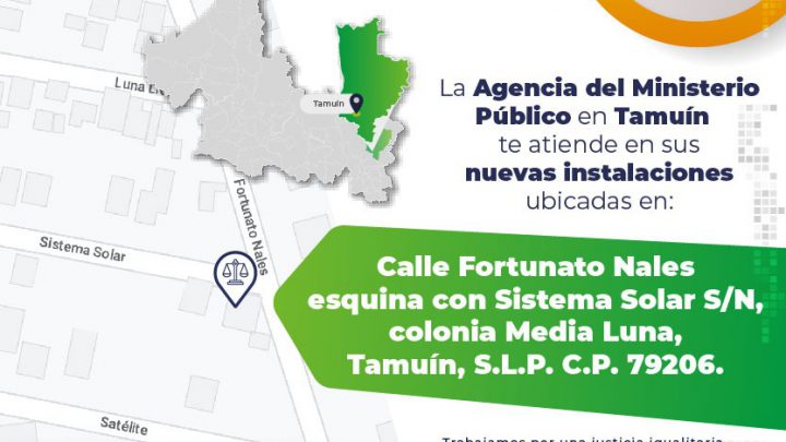 FGE POTOSINA INFORMA DE LA NUEVA DIRECCIÓN DE LA AGENCIA DE MINISTERIO PÚBLICO EN TAMUÍN
