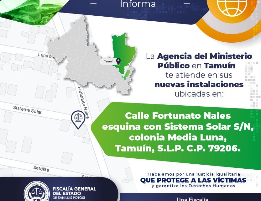 FGE POTOSINA INFORMA DE LA NUEVA DIRECCIÓN DE LA AGENCIA DE MINISTERIO PÚBLICO EN TAMUÍN FGE POTOSINA INFORMA DE LA NUEVA DIRECCIÓN DE LA AGENCIA DE MINISTERIO PÚBLICO EN TAMUÍN