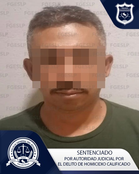 DAN 20 AÑOS DE PRISIÓN A HOMICIDA, EN RIOVERDE: FISCALÍA DE SLP