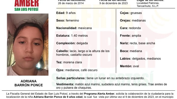 FISCALÍA DE SLP ACTIVA ALERTA AMBER PARA LOCALIZAR A NIÑA DE 9 AÑOS EN TANCANHUITZ