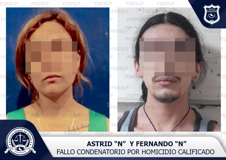 FGESLP LOGRA FALLO CONDENATORIO CONTRA ASTRID “N” Y FERNANDO “N” POR HOMICIDIO CALIFICADO FGESLP LOGRA FALLO CONDENATORIO CONTRA ASTRID “N” Y FERNANDO “N” POR HOMICIDIO CALIFICADO