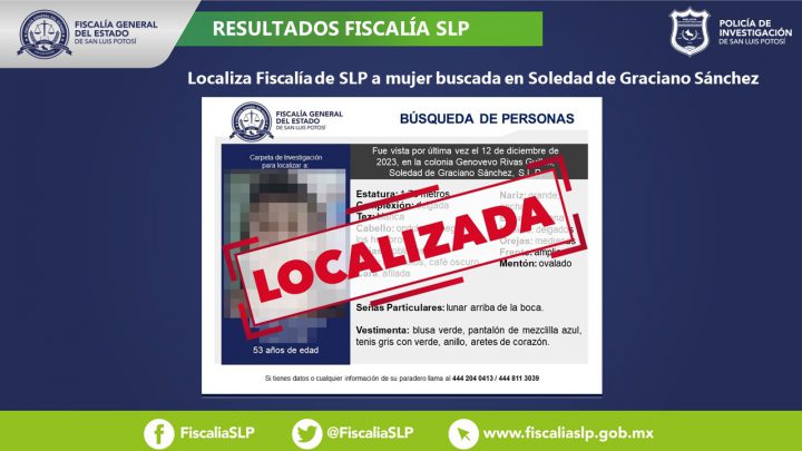 FISCALÍA DE SLP INFORMA LOCALIZACIÓN DE UNA MUJER BUSCADA EN SGS