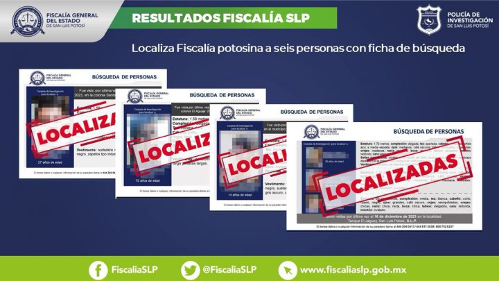 INFORMA FISCALÍA GENERAL DE SLP LOCALIZACIÓN DE SEIS PERSONAS QUE CONTABAN CON FICHA DE BÚSQUEDA