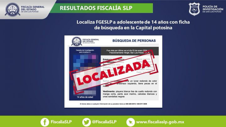 EN LA CAPITAL POTOSINA, UBICA FISCALÍA DE SLP A UNA ADOLESCENTE DE 14 AÑOS