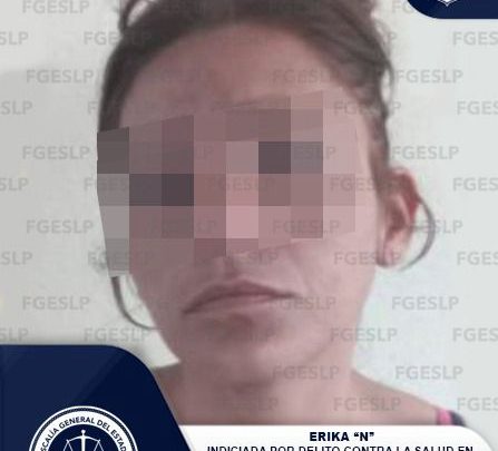 FISCALÍA DETIENE A ERIKA “N”, INDICIADA POR DELITO CONTRA LA SALUD