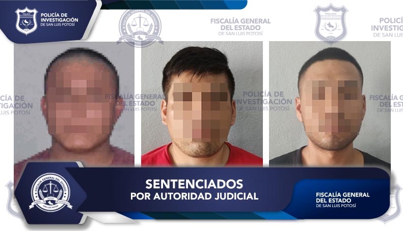 FGESLP OBTIENE CONDENA DE 50 AÑOS DE PRISIÓN PARA TRES ACUSADOS DE SECUESTRO EN TAMUÍN FGESLP OBTIENE CONDENA DE 50 AÑOS DE PRISIÓN PARA TRES ACUSADOS DE SECUESTRO EN TAMUÍN