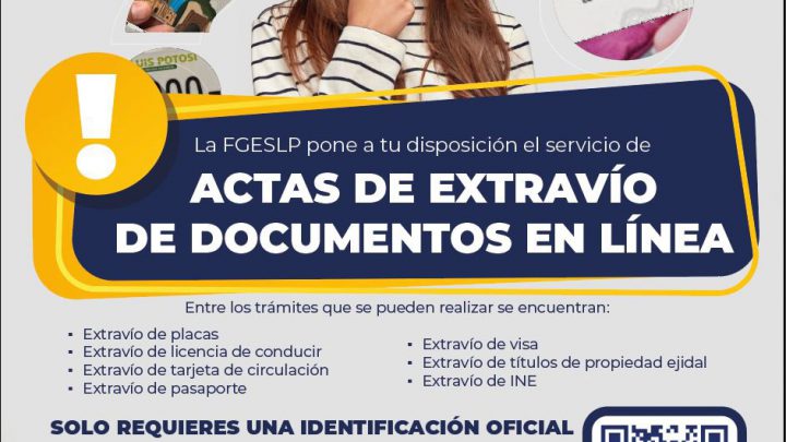 SISTEMA VIRTUAL PARA ACTAS DE EXTRAVÍO DE DOCUMENTOS DE LA FGESLP, UN SERVICIO ÁGIL Y SENCILLO