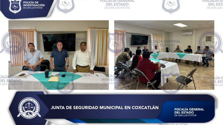 COADYUVA FGESLP EN ESTRATEGIAS DE SEGURIDAD DEL CONSEJO MUNICIPAL DE COXCATLÁN