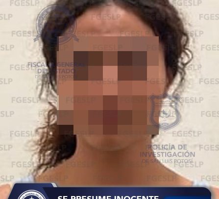 EN RIOVERDE, FGESLP OBTIENE PRISIÓN Y VINCULACIÓN A PROCESO CONTRA MALENI “N” POR PRIVACIÓN ILEGAL DE LA LIBERTAD