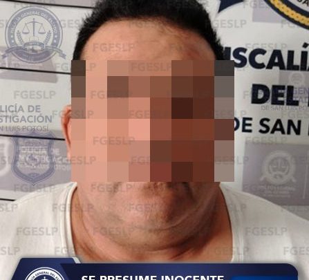 EN LA HUASTECA POTOSINA FUE APREHENDIDO POR LA FISCALÍA DE SLP UN SUJETO SEÑALADO DE VIOLACIÓN