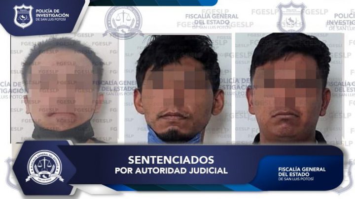 POR LITIGACIONES DE FGESLP DAN 130 AÑOS DE PRISIÓN PARA TRES ACUSADOS DE SECUESTRO EN SLP