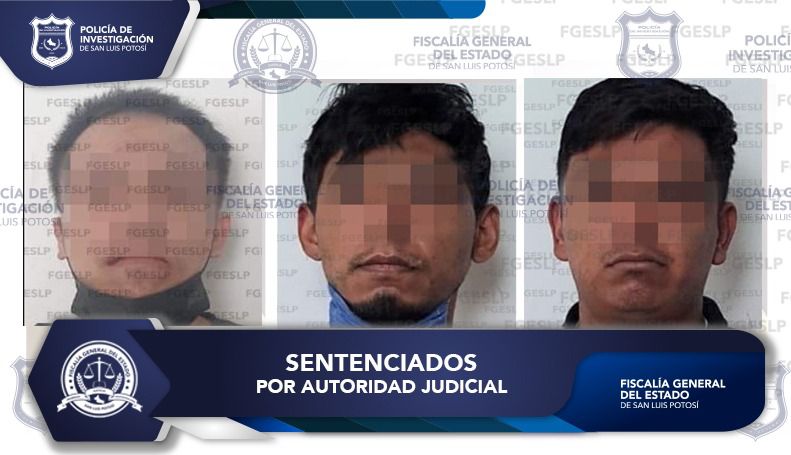 POR LITIGACIONES DE FGESLP DAN 130 AÑOS DE PRISIÓN PARA TRES ACUSADOS DE SECUESTRO EN SLP POR LITIGACIONES DE FGESLP DAN 130 AÑOS DE PRISIÓN PARA TRES ACUSADOS DE SECUESTRO EN SLP