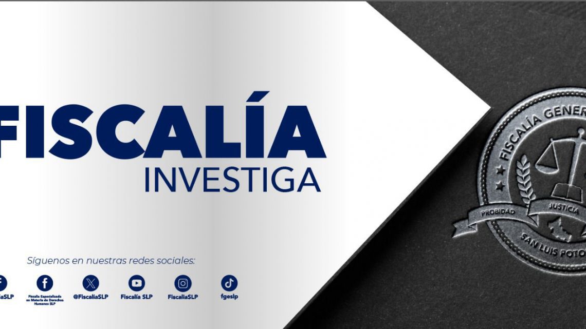 FGESLP TOMA CONOCIMIENTO DE HECHOS REGISTRADOS EN LA ZONA METROPOLITANA DE SLP