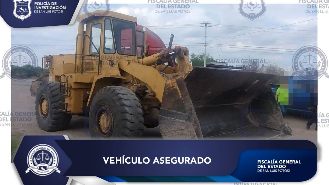 POLICÍA DE FISCALÍA DE SLP ASEGURA MAQUINARIA PESADA CON REPORTE DE ROBO EN RIOVERDE